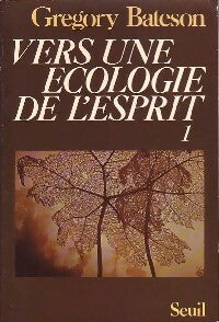 Vers une écologie de l'esprit Tome I - Gregory Bateson - Livre
