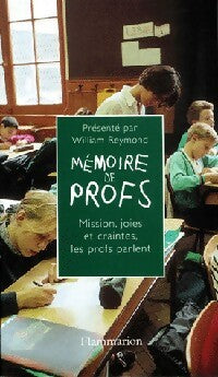 Livrenpoche : Mémoire de profs - William Reymond - Livre