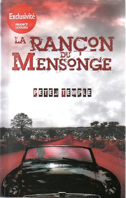 La rançon du mensonge - Peter Temple -  France Loisirs GF - Livre