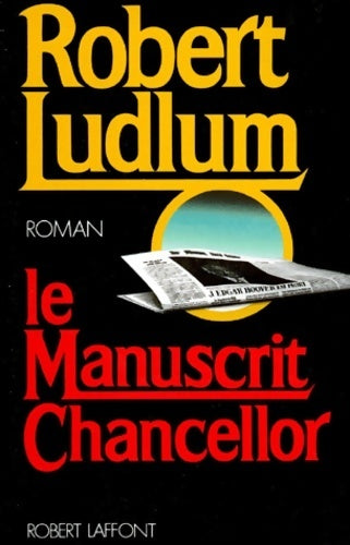 Livrenpoche : Le manuscrit Chancellor - Robert Ludlum - Livre