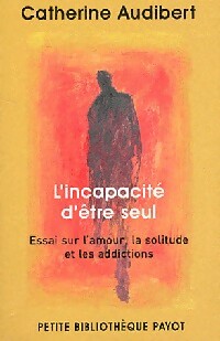 L'incapacité d'être seul - Catherine Audibert - Livre