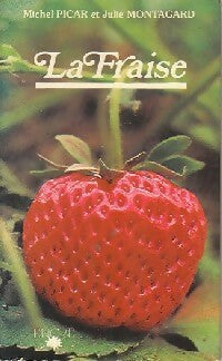 Livrenpoche : La fraise - Michel Picar, Julie Montagnard - Livre
