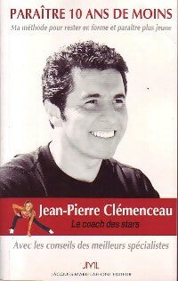 Paraître 10 ans de moins - Jean-Pierre Clémenceau -  Jacques-Marie Laffont GF - Livre