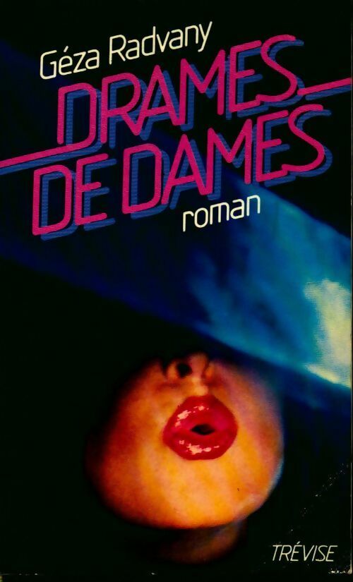 Livrenpoche : Drames de dames - Géza Radvany - Livre