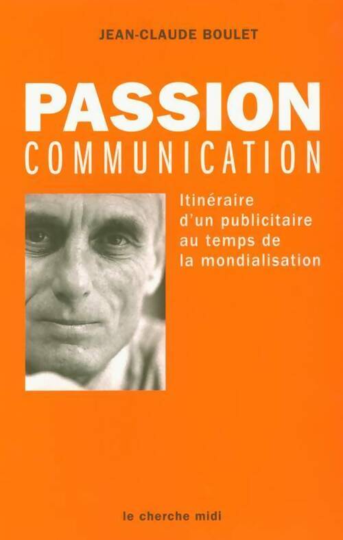 Livrenpoche : Passion communication - Jean-Claude Boulet - Livre