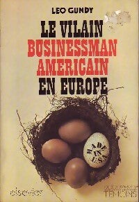 Livrenpoche : Le vilain businessman américain en Europe - Leo Gundy - Livre