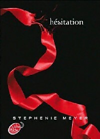 Livrenpoche : Twilight Tome III : Hésitation - Stephenie Meyer - Livre