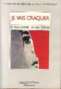 Livrenpoche : Je vais craquer. Comprendre les déprimés, combattre la dépression - Alain Gérard - Livre