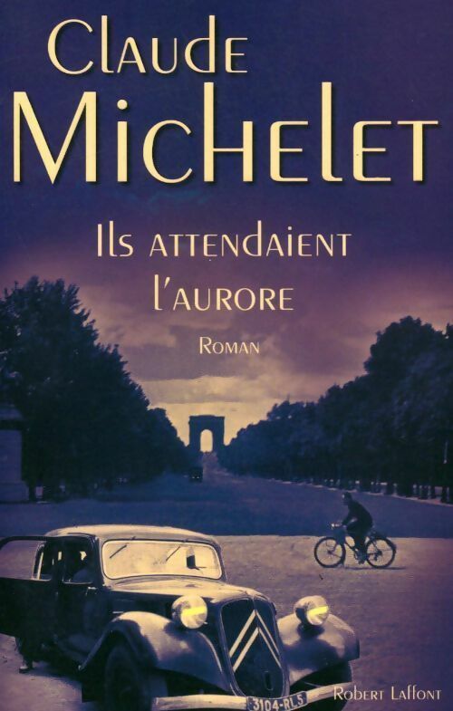 Livrenpoche : Ils attendaient l'aurore - Claude Michelet - Livre