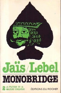 Monobridge Tome II - Pierre Jaïs, Michel Lebel - Livre