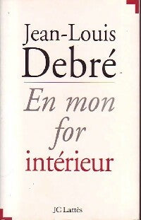En mon for intérieur - Jean-Louis Debré -  Lattès GF - Livre