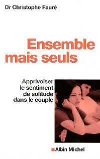 Livrenpoche : Ensemble mais seuls - Christophe Fauré - Livre