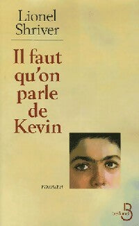 Livrenpoche : Il faut qu'on parle de Kevin - Lionel Shriver - Livre