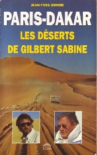 Livrenpoche : Paris-Dakar. Les déserts de Gilbert Sabine - Jean-Yves Donor - Livre