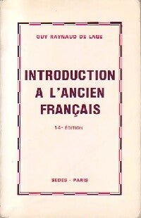 Livrenpoche : Introduction à l'ancien français - Guy Raynaud de Lage - Livre