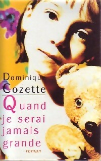 Livrenpoche : Quand je serai jamais grande - Dominique Cozette - Livre