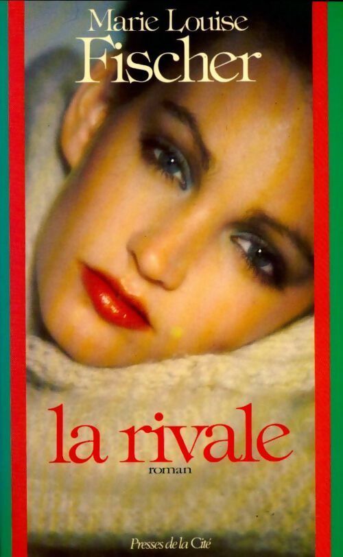 Livrenpoche : La rivale - Marie-Louise Fischer - Livre