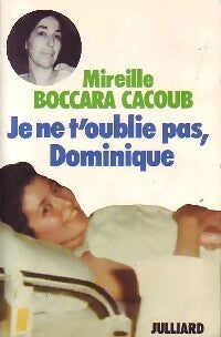 Livrenpoche : Je ne t'oublie pas, Dominique - Mireille Boccara Cacoub - Livre