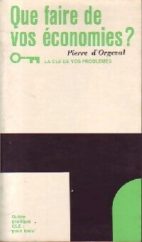 Livrenpoche : Que faire de vos économies ? - Pierre D'Orgeval - Livre