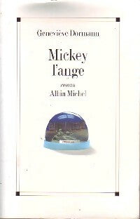 Mickey l'Ange - Geneviève Dormann -  Albin Michel GF - Livre