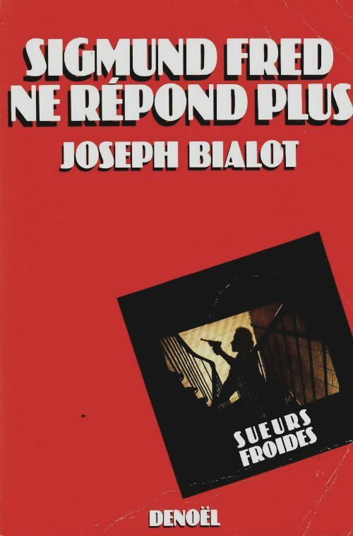 Livrenpoche : Sigmund Fred ne répond plus - Joseph Bialot - Livre