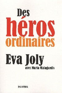 Livrenpoche : Des héros ordinaires - Eva Joly, Maria Malagardis - Livre