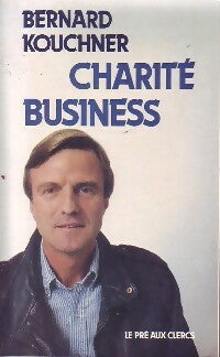 Livrenpoche : Charité business - Bernard Kouchner - Livre