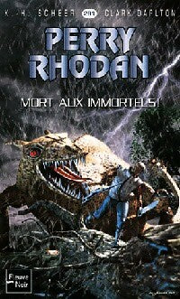Livrenpoche : Mort aux immortels ! - Karl Herbert Scheer, Clark Darlton - Livre