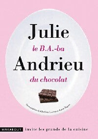 Livrenpoche : Le B.A.-Ba du chocolat - Julie Andrieu - Livre