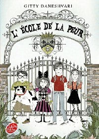 Livrenpoche : L'école de la peur Tome I - Gitty Daneshavari - Livre