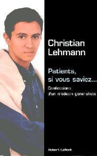Livrenpoche : Patients, si vous saviez - Christian Lehmann - Livre