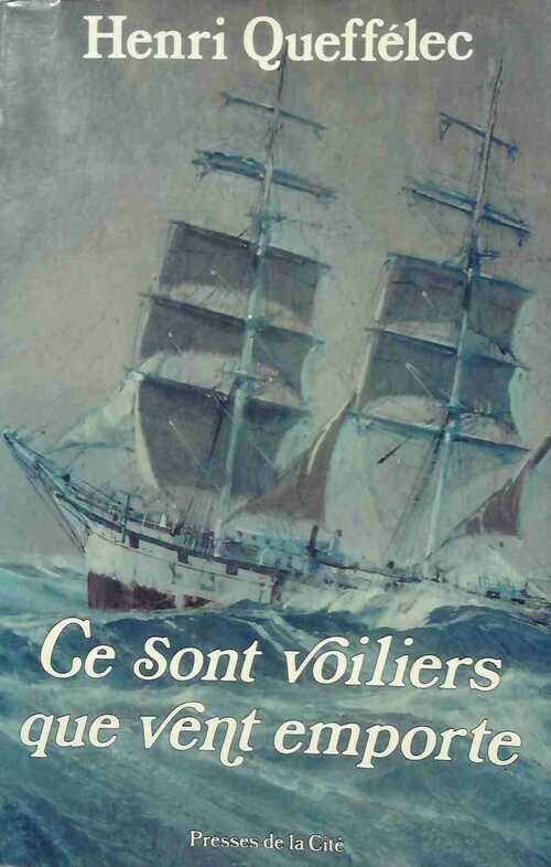 Livrenpoche : Ce sont voiliers que vent emporte - Henri Quéffelec - Livre