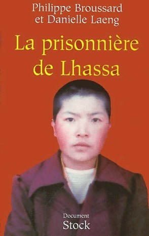Livrenpoche : La prisonnière de Lhassa - Philippe Broussard, Danielle Laeng - Livre