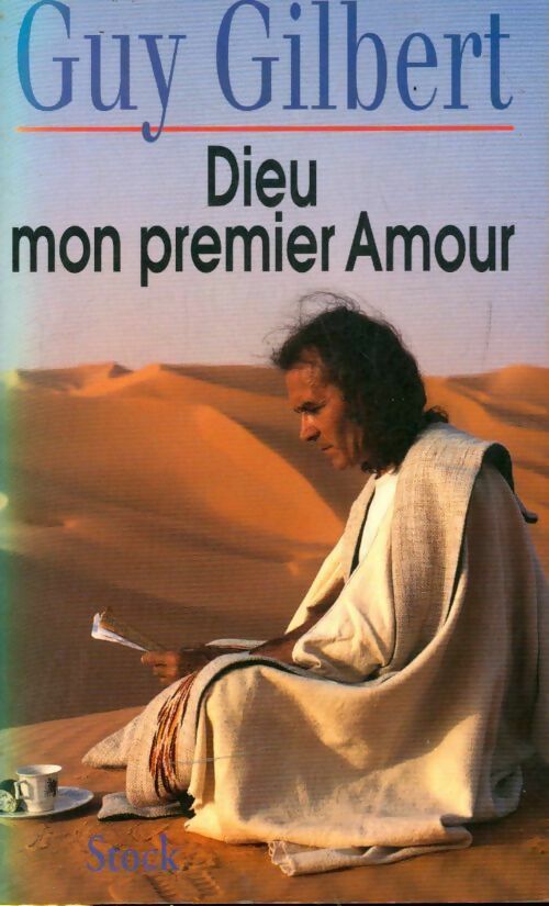 Livrenpoche : Dieu mon premier amour - Guy Gilbert - Livre