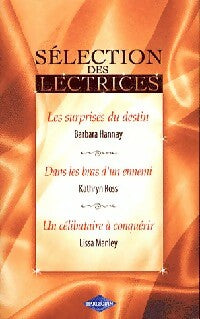 Livrenpoche : Les surprises du destin / Dans les bras d'un ennemi / Un célibataire à conquérir - Kathryn Ross, Barbara Hannay, Lissa Manley - Livre