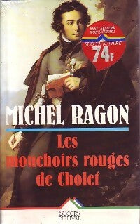 Livrenpoche : Les mouchoirs rouges de Cholet - Michel Ragon - Livre