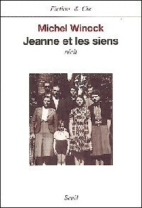 Livrenpoche : Jeanne et les siens - Michel Winock - Livre