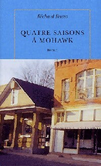 Livrenpoche : Quatre saisons à Mohawk - Richard Russo - Livre