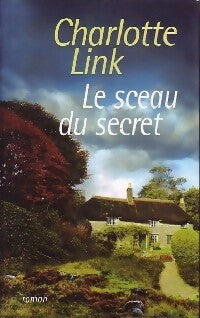 Livrenpoche : Le sceau du secret - Charlotte Link - Livre