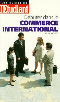 Livrenpoche : Débuter dans le commerce internationale - Bruno Magliulo - Livre