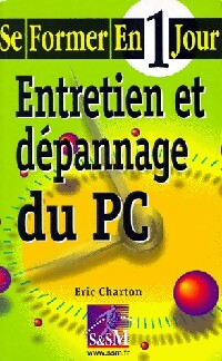 Livrenpoche : Entretien et dépannage du PC - Eric Charton - Livre