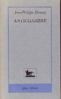 Livrenpoche : Antichambre - Jean-Philippe Domecq - Livre