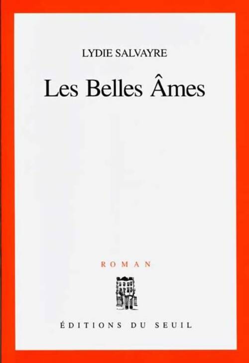 Livrenpoche : Les belles âmes - Lydie Salvayre - Livre