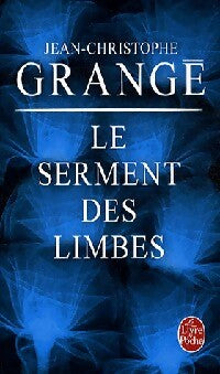 Livrenpoche : Le serment des limbes - Jean-Christophe Grangé - Livre
