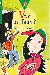Livrenpoche : Vrai ou faux ? - Carol Gorman - Livre