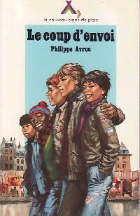 Livrenpoche : Le coup d'envoi - Philippe Avron - Livre