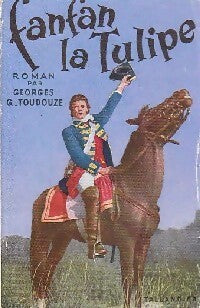 Fanfan la Tulipe - Georges-Gustave Toudouze - Livre
