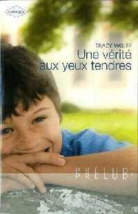 Livrenpoche : Une vérité aux yeux tendres - Tracy Wolff - Livre