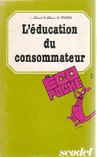 Livrenpoche : L'éducation du consommateur - P. Callet - Livre