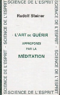 L'art de guérir approfondi par la méditation - Rudolf Steiner - Livre